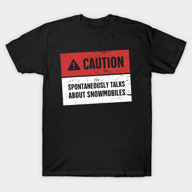 Caution - Funny Snowmobile Design T-Shirt by MeatMan